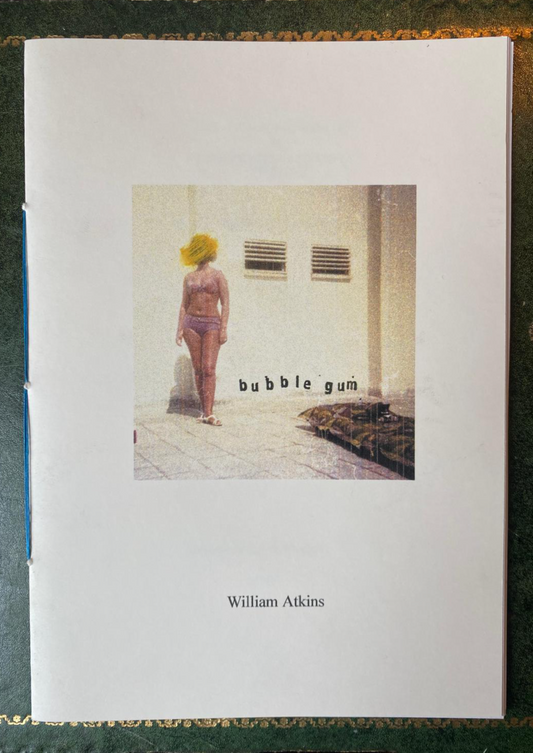 William Atkins - Bubblegum Chapbook LIMITED RUN